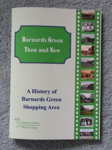 Barnards Green Then and Now - a book about this history of the shops of the area